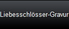 Liebesschl�sser Gravur