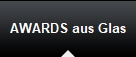 AWARDS aus Glas